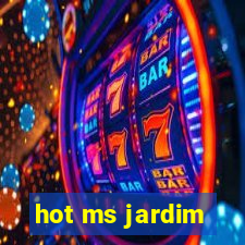 hot ms jardim